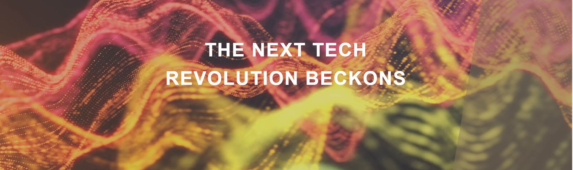 The new tech revolution beckons